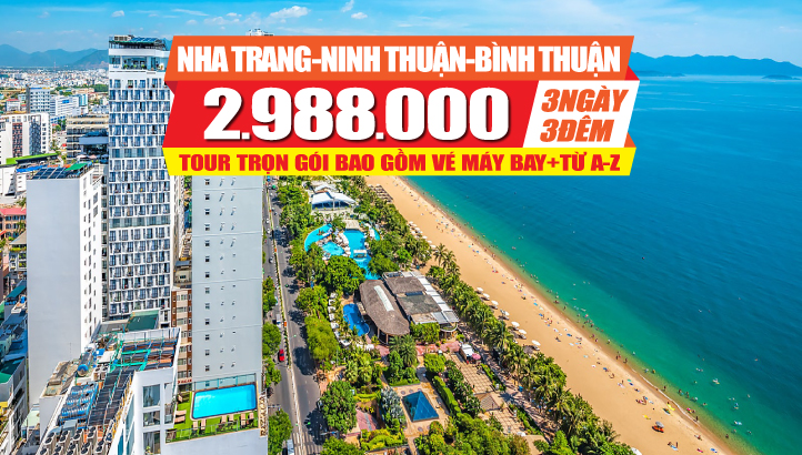 Tour du lịch Nha Trang - Ninh Thuận - Bình Thuận - Những con đường ven biển đẹp nhất Việt Nam