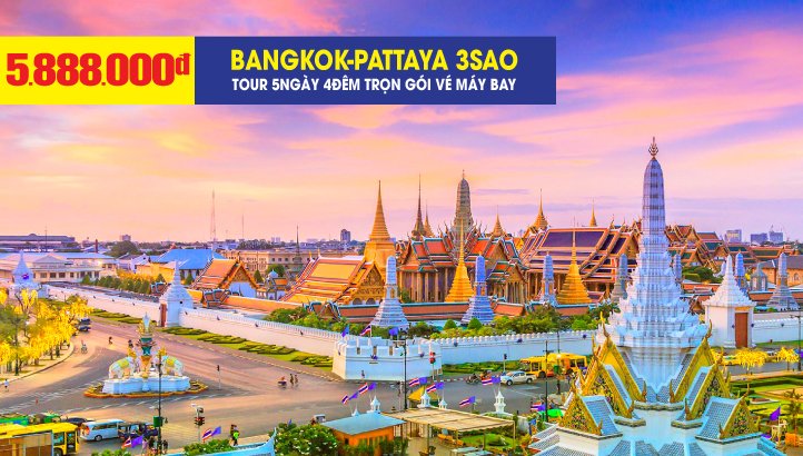 Du Lịch Thái Lan Bangkok - Pattaya 3sao | Tặng Massage - Show Alcaza - BBQ Hải Sản