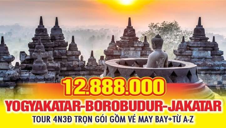 Du lịch Jarkatar thủ đô Indonesia và Kỳ quan Phật Giáo lớn nhất Thế Giới Borobudur