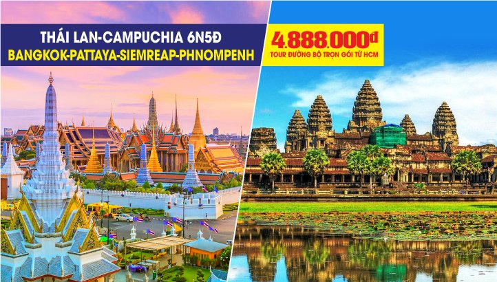 Tour Thái Lan - Campuchia đường bộ | BANGKOK - PATTAYA - POIPET - SIEM REAP - BATTAMBANG - PURSAT - UDONG - PHNOM PENH 6N5Đ