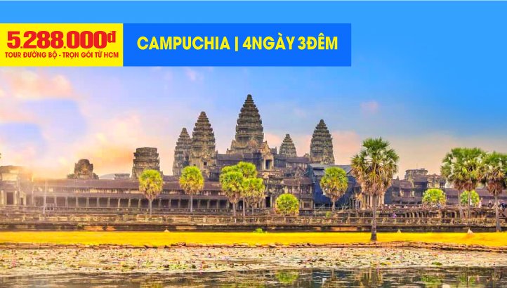 Tour du lịch Campuchia | Siem Reap - Angkor Wat - Battambang - Pursat - Oudong - Phnom Penh 4N3Đ
