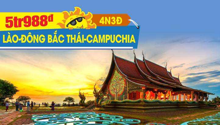 Tour du lịch Hè - Lào - Đông Bắc Thái - Campuchia - Việt Nam 4 ngày 3 đêm 